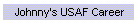 Johnny's USAF Career