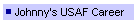 Johnny's USAF Career