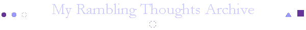 My Rambling Thoughts Archive